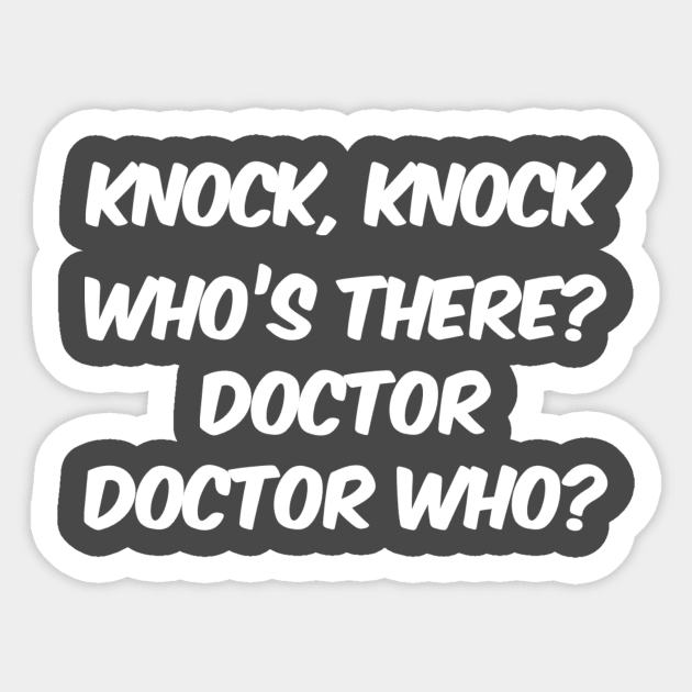 Knock Knock Joke Sticker by Doctor Who Tees 